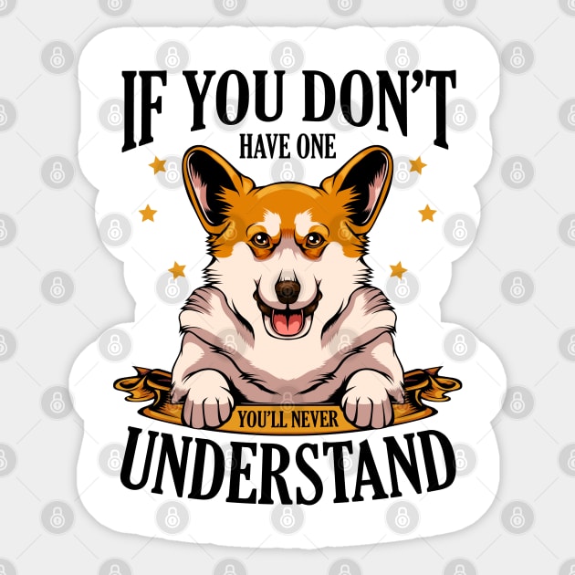 Welsh Corgi - If You Don't Have One Corgi Sticker by Lumio Gifts